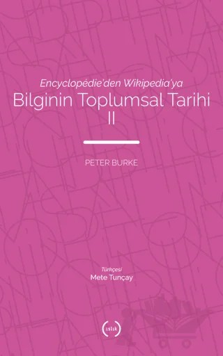 Bilginin Toplumsal Tarihi 2 – Peter Burke – Islık Yayınları kitap kapağı