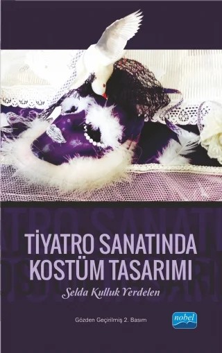 Tiyatro Sanatında Kostüm Tasarımı – Selda KULLUK YERDELEN – Nobel Akademik Yayıncılık kitap kapağı