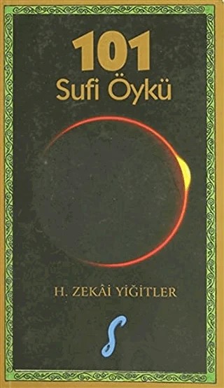 101 Sufi Öykü – H. Zekai Yiğitler – Kafe Kültür Yayıncılık kitap kapağı