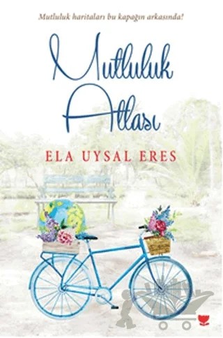 Mutluluk Atlası – Ela Uysal Eres – Sosyal Yayınları kitap kapağı