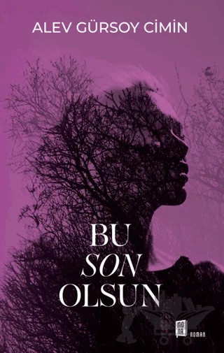 Bu Son Olsun – Alev Gürsoy Cimin – Mona Kitap kitap kapağı