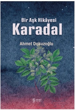 Bir Aşk Hikayesi ‐ Karadal – Ahmet Dokuzoğlu – Deniz Yayınevi kitap kapağı
