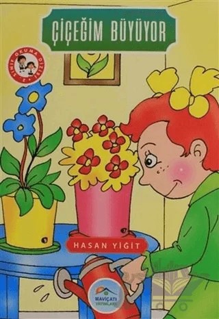 Çiçeğim Büyüyor – Hasan Yiğit – Maviçatı Yayınları kitap kapağı