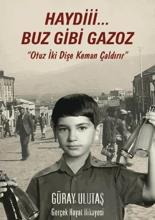 Haydi Buz Gibi Gazoz – Güray Ulutaş – Yazarın Kendi Yayınevi - Güray Ulutaş kitap kapağı
