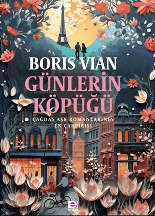 Günlerin Köpüğü – Boris Vian – E Yayınları kitap kapağı