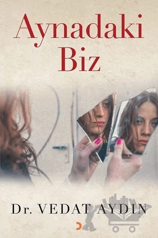 Aynadaki Biz – Vedat Aydın – Cinius Yayınları kitap kapağı