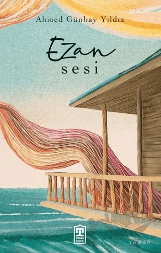 Ezan Sesi – Ahmed Günbay Yıldız – Timaş İnanç kitap kapağı