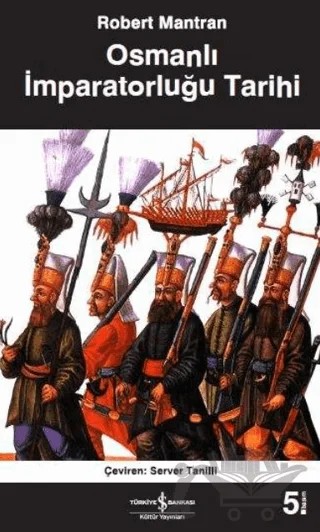 Osmanlı İmparatorluğu Tarihi – Robert Mantran – İş Bankası Kültür Yayınları kitap kapağı