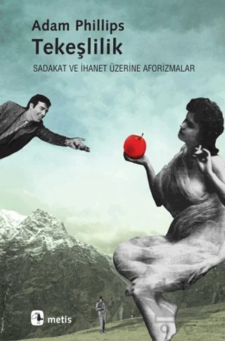 Tekeşlilik – Adam Phillips – Metis Yayınları kitap kapağı
