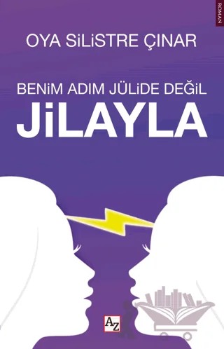 Benim Adım Jülide Değil Jilayla – Oya Silistre Çınar – Az Kitap kitap kapağı