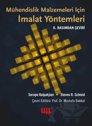 Mühendislik Malzemeleri için İmalat Yöntemleri – Serope Kalpakjian, Steven R. Schmid – Literatür Yayıncılık kitap kapağı