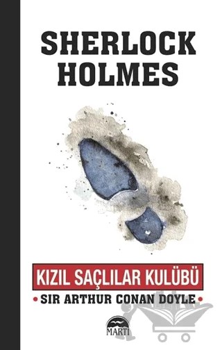 Kızıl Saçlılar Kulübü - Sherlock Holmes – Sir Arthur Conan Doyle – Martı Yayınları kitap kapağı