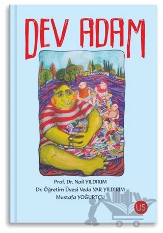 Dev Adam – Mustafa Yoğurtçu, Nail Yıldırım, Veda Yar Yıldırım – US Yayınları kitap kapağı