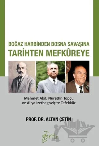 Boğaz Harbiden Bosna Savaşına Tarihten Mefkureye – Altan Çetin – Otorite Yayınları kitap kapağı