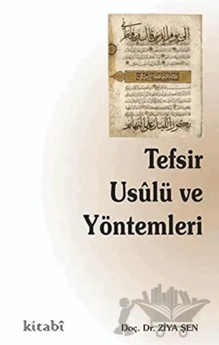 Tefsir Usulü ve Yöntemleri – Ziya Şen – Kitabi Yayınevi kitap kapağı