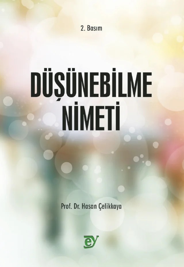 Düşünebilme Nimeti – Hasan Çelikkaya – EY Yayınları kitap kapağı