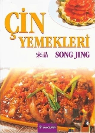 Çin Yemekleri – Song Jing – İnkılap Kitabevi kitap kapağı