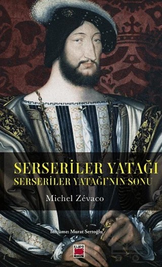 Serseriler Yatağı – Michel Zevaco – Elips Kitap kitap kapağı