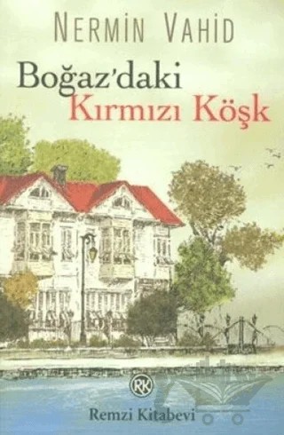 Boğaz’daki Kırmızı Köşk – Nermin Vahid – Remzi Kitabevi kitap kapağı