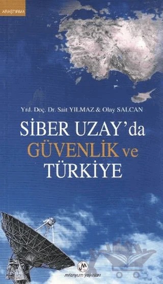 Siber Uzay’da Güvenlik ve Türkiye – Sait Yılmaz – Milenyum Yayınları kitap kapağı