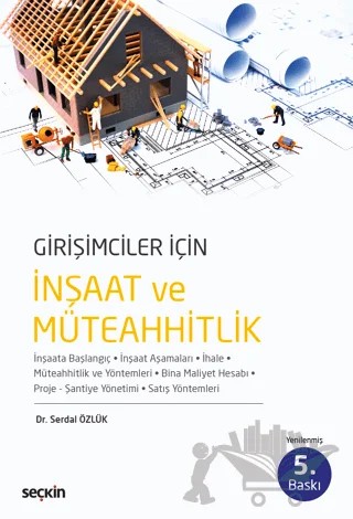 Girişimciler İçin İnşaat ve Müteahhitlik – Serdal Özlük – Seçkin Yayıncılık kitap kapağı
