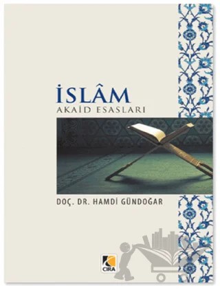 İslam Akaid Esasları – Hamdi Gündoğar – Çıra Yayınları kitap kapağı