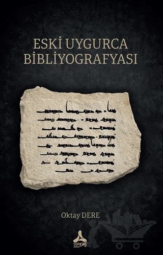 Eski Uygurca Bibliyografyası – Oktay Dere – Sonçağ Yayınları kitap kapağı