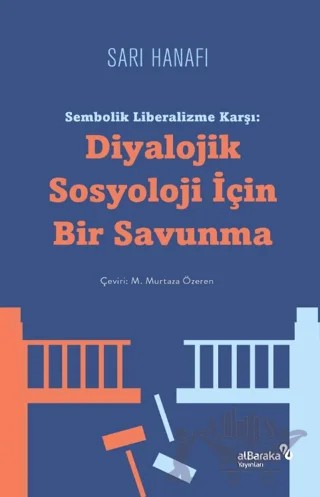 Sembolik Liberalizme Karşı: Diyalojik Sosyoloji İçin Bir Savunma – Sari Hanefi – Albaraka Yayınları kitap kapağı