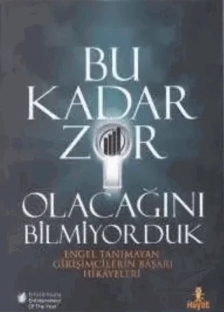 Bu Kadar Zor Olacağını Bilmiyorduk – Kolektif – Hayat Yayınları kitap kapağı