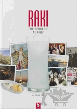 Rakı: The Spirit of Turkey – Erdir Zat – Overteam Yayınları kitap kapağı