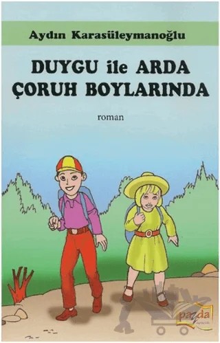 Duygu İle Arda Çoruh Boylarında – Aydın Karasüleymanoğlu – Payda Yayıncılık kitap kapağı
