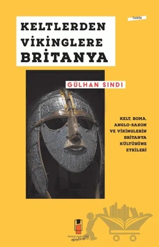 Keltlerden Vikinglere Britanya – Gülhan Sındı – İdeal Kültür Akademi kitap kapağı