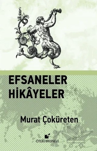 Efsaneler Hikayeler – Murat Çoküreten – Öteki Yayınevi kitap kapağı