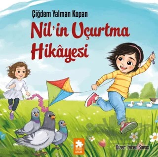 Nil’in Uçurtma Hikâyesi – Çiğdem Yalman Kopan – Eksik Parça Yayınları kitap kapağı