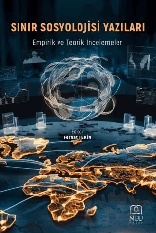 Sınır Sosyolojisi Yazıları: Empirik ve Teori İncelemeler – Ferhat Tekin – Necmettin Erbakan Üniversitesi Yayınları kitap kapağı