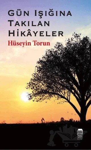 Gün Işığına Takılan Hikayeler – Hüseyin Torun – Ceren Kitap kitap kapağı
