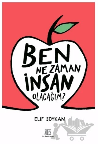 Ben Ne Zaman İnsan Olacağım? – Elif Soykan – Üçüncü Göz kitap kapağı