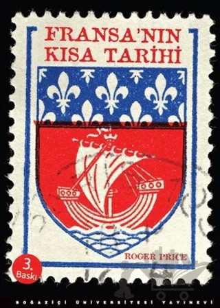 Fransa’nın Kısa Tarihi – Roger Price – Boğaziçi Üniversitesi Yayınevi kitap kapağı
