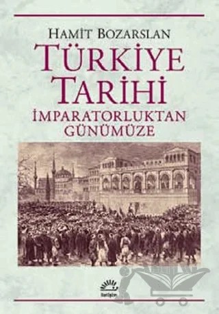 Türkiye Tarihi – Hamit Bozarslan – İletişim Yayınevi kitap kapağı