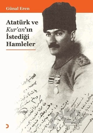Atatürk ve Kur’an’ın İstediği Hamleler – Günal Eren – Cinius Yayınları kitap kapağı