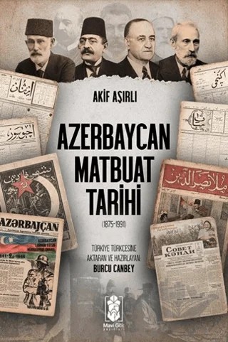 Azerbaycan Matbuat Tarihi – Akif Aşırlı – Mavi Gök Yayınları kitap kapağı