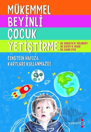 Mükemmel Beyinli Çocuk Yetiştirme – D. Eyer, K. H. Pasek, R. M. Golinkoff – Yakamoz Yayınevi kitap kapağı