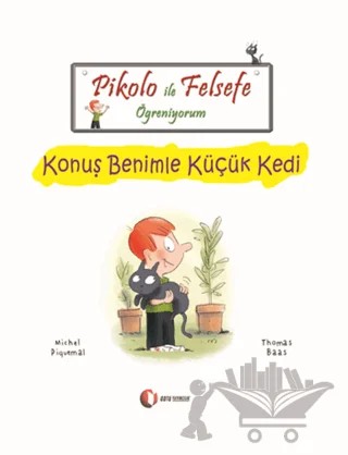 Pikolo ile Felsefe Öğreniyorum - Konuş Benimle Küçük Kedi – Michel Piquemal, Thomas Baas – ODTÜ Geliştirme Vakfı Yayıncılık kitap kapağı