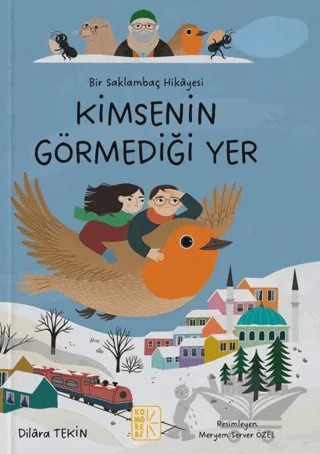 Bir Saklambaç Hikâyesi Kimsenin Görmediği Yer – Dilara Tekin – Komorebi Çocuk Yayınevi kitap kapağı