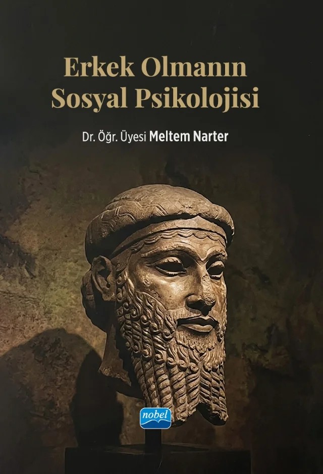 Erkek Olmanın Sosyal Psikolojisi – Meltem Narter – Nobel Akademik Yayıncılık kitap kapağı