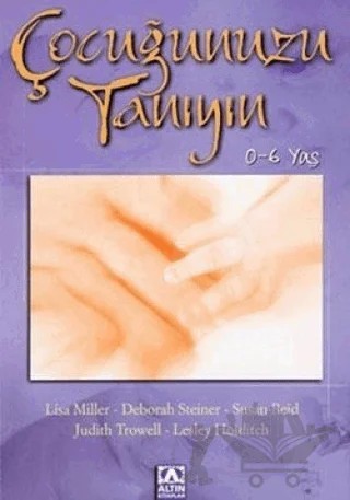 Çocuğunuzu Tanıyın 0-6 Yaş – Kolektif – Altın Kitaplar kitap kapağı