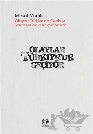 Olaylar Türkiye’de Geçiyor – Mesut Varlık – Pikaresk Yayınevi kitap kapağı