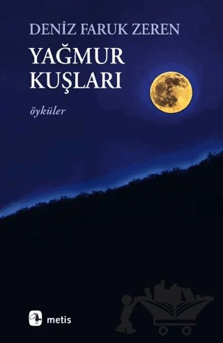 Yağmur Kuşları – Deniz Faruk Zeren – Metis Yayınları kitap kapağı