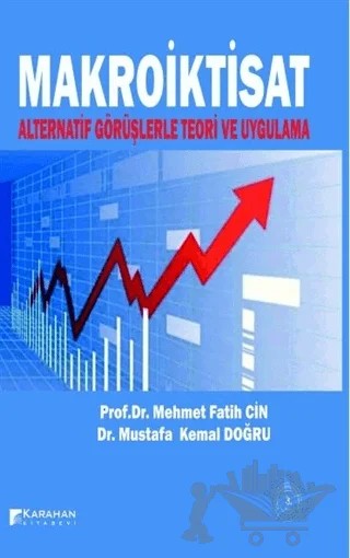 Makroiktisat – Mehmet Fatih Cin, Mustafa Kemal Doğru – Karahan Kitabevi kitap kapağı