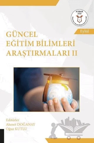 Güncel Eğitim Bilimleri Araştırmaları 2 – Ahmet Doğanay, Oğuz Kutlu – Akademisyen Kitabevi kitap kapağı